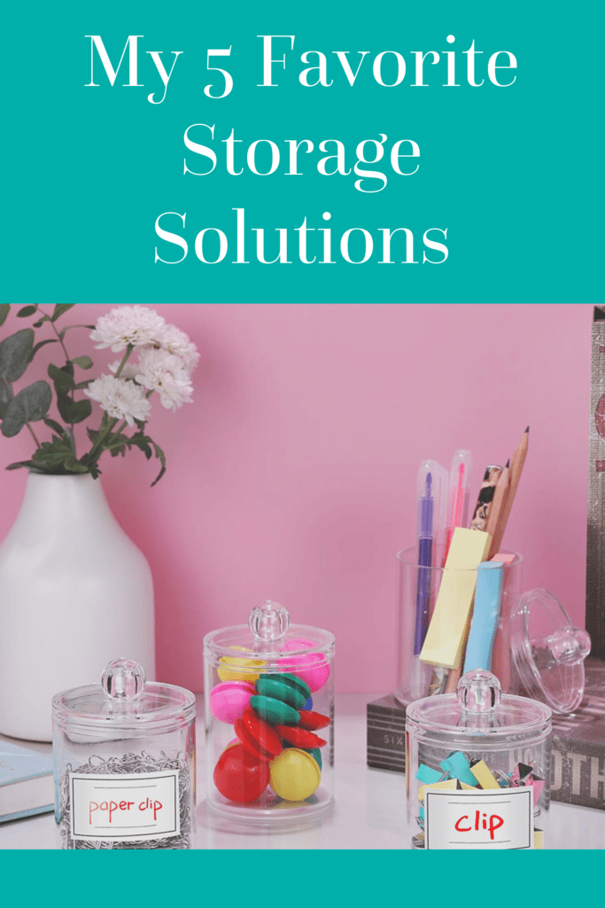 Graphic with an image of clear storage jars with office supplies and a title My 5 favorite storage solutions.